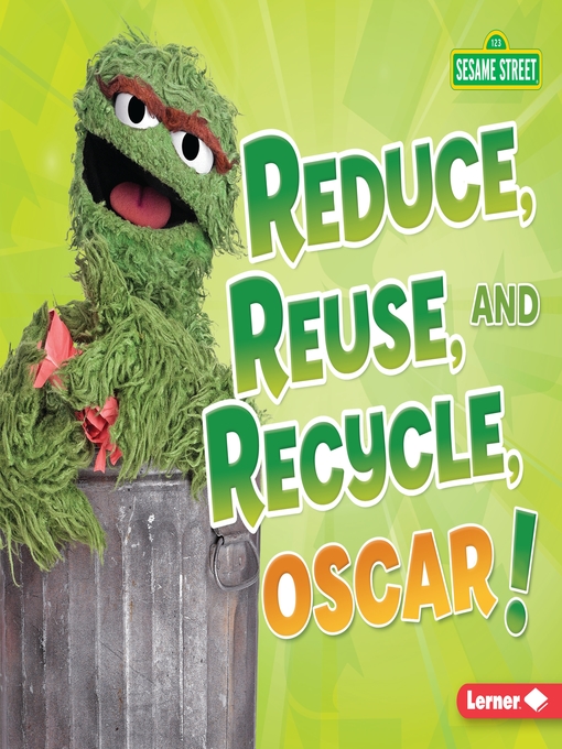 Title details for Reduce, Reuse, and Recycle, Oscar! by Mary Lindeen - Available